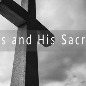 Jesus and His Sacrifice